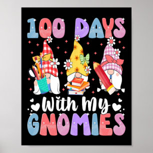 Days With My Gnomies 100 Days Of School Teachers K Poster