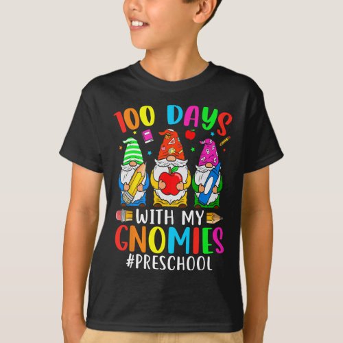 Days With My Preschool Gnomies 100th Day Of School T_Shirt