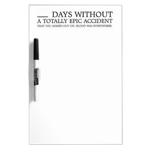 Days Without An Accident Funny Industrial Dry Erase Board