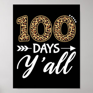Days Y#39;all Teacher Or Student 100th Day Of Scho Poster