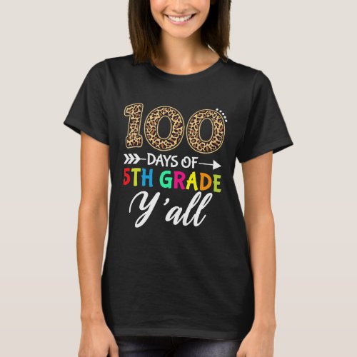 Days Yall Teacher Student 100 Days Of 5th Grade L T_Shirt