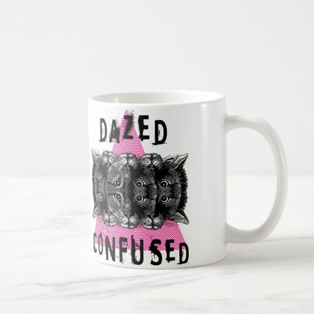DAZED AND CONFUSED COFFEE MUG (Right)