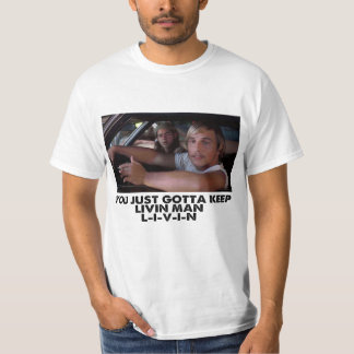 Dazed and Confused - Livin' T-Shirt