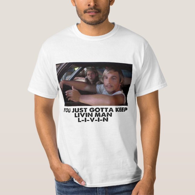 Dazed and Confused - Livin' T-Shirt (Front)