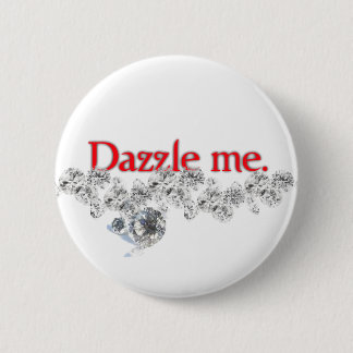 dazzle me pinback button