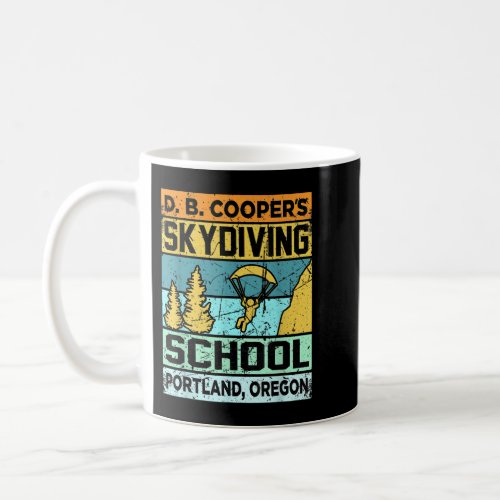 DB Cooper Case D B Cooper Skydiving School Men W Coffee Mug