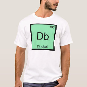 Db - Dingbat Chemistry Element Symbol Funny Tee