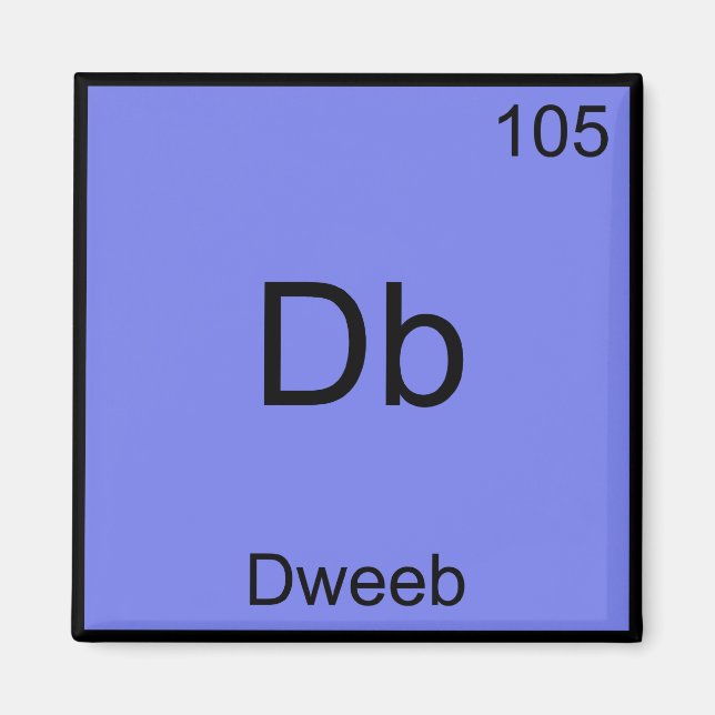 Db - Dweeb Funny Chemistry Element Symbol Tee Magnet (Front)