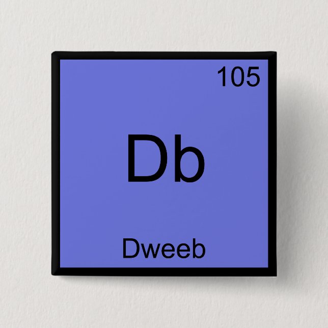Db - Dweeb Funny Chemistry Element Symbol Tee Pinback Button (Front)