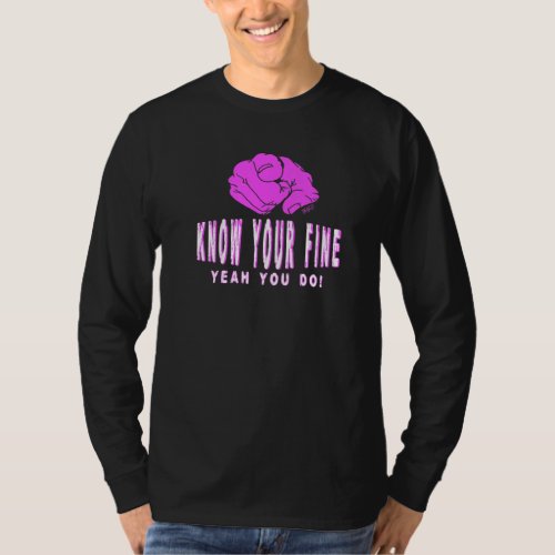Dbj You Know Your Fine Yeah You Do  Humor T_Shirt