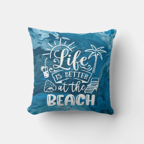 DBL_sided Beach Life Relax custom _Life Is Better  Throw Pillow