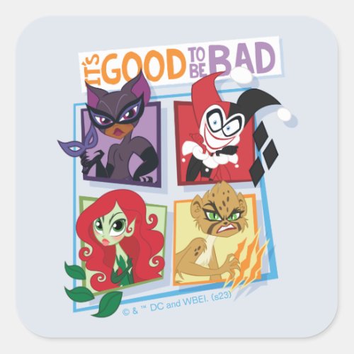 DC Super Villain Girls Its Good To Be Bad Square Sticker