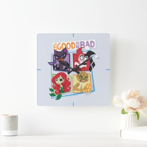 DC Super Villain Girls Its Good To Be Bad Square Wall Clock