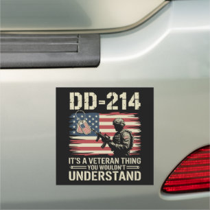 DD-214 Its A Veteran Thing You Wouldn't Understand Car Magnet