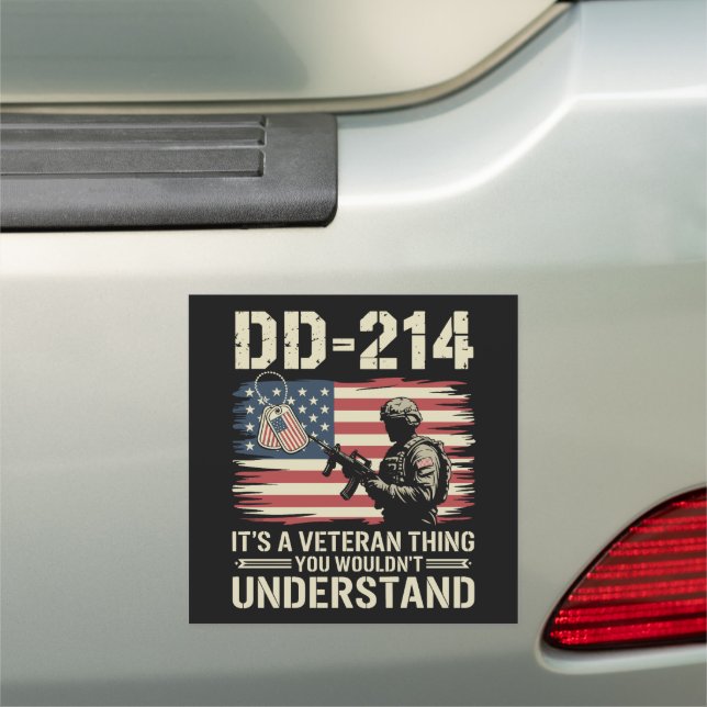 DD-214 Its A Veteran Thing You Wouldn't Understand Car Magnet (In Situ)