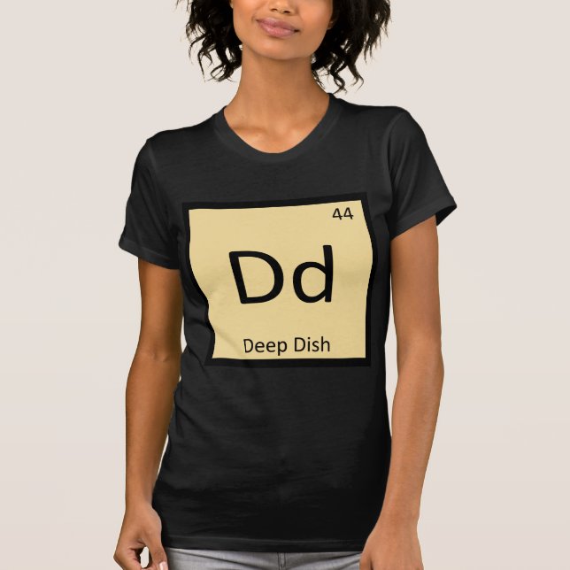 Dd - Deep Dish Chemistry Periodic Table Symbol T-Shirt (Front)