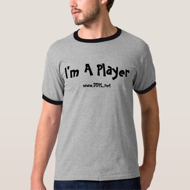 DDPL: I'm A Player T-Shirt (Front)