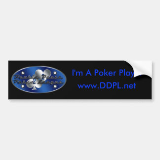 DDPL: I'm A Poker Player Bumper Sticker