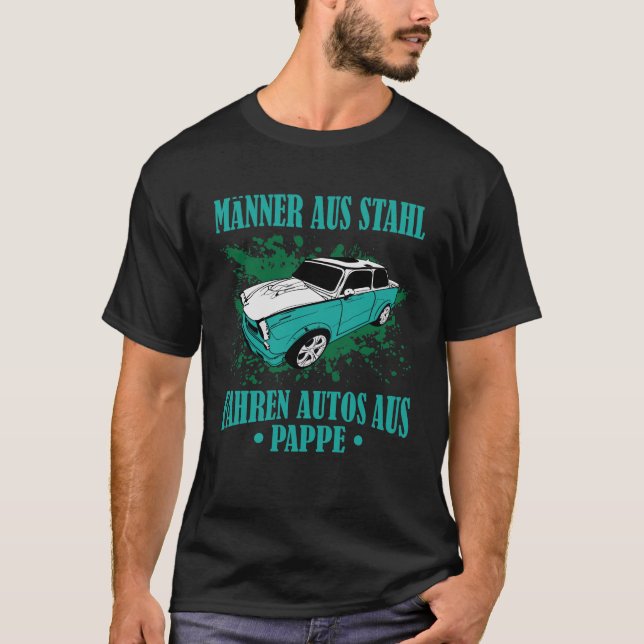 DDR. Trabi "Steel men, papp cars T-Shirt (Front)