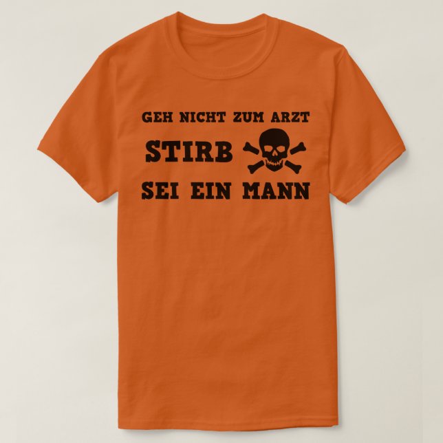 DE AVOID THE HOSPITAL DIE BE A MAN 2 T-Shirt (Design Front)