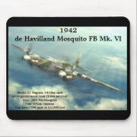 de Havilland Mosquito FB Mk. IV Mouse Pad<br><div class="desc">As seen in my channel GregsAirplanesandAutomobile on youTube.

These are really high quality items.   We ordered one to see the quality.   Great for gifts.</div>