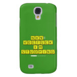  NXN!! VOETSEK   I'M STUDYING  De Hoesjes van de Melkweg van Samsung S4