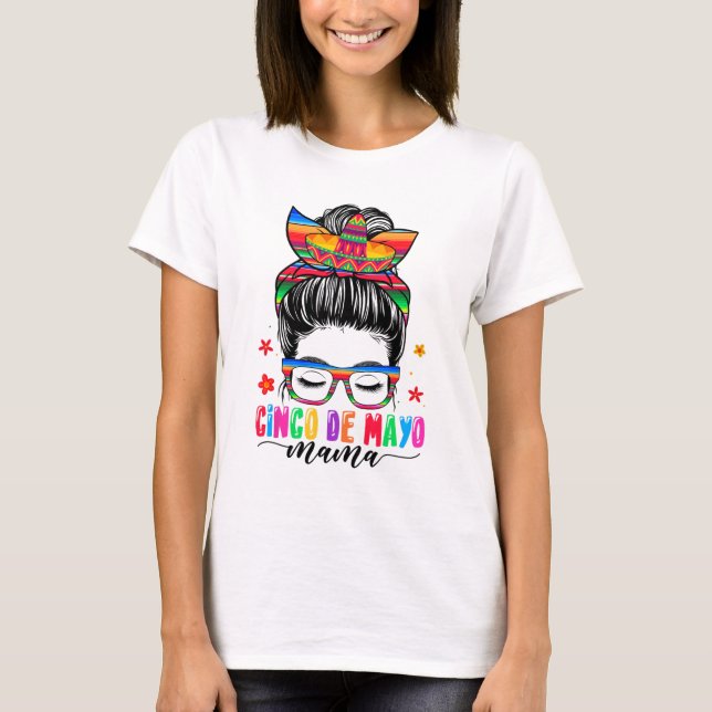De Mayo Mama Messy Bun Hair Mexican Mom Mothers Da T-Shirt (Front)
