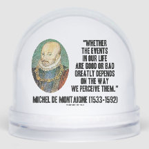 de Montaigne Events Life Good Or Bad Perceive Them