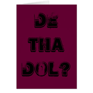 DE THA DOL? CARDS