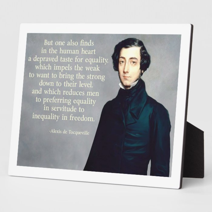 de Tocqueville Equality Quote Photo Plaque