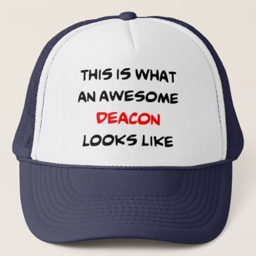 deacon awesome trucker hat