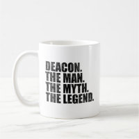 Deacon name, Deacon The Man The Myth The Legend