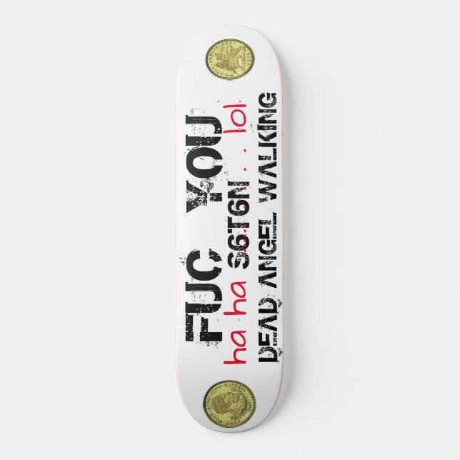 DEAD ANGEL WALKING  Ha Ha Lol Skateboard (Front)