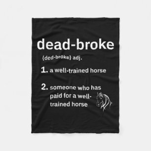 Dead-broke Definition Dead-broke Defined Well Trai Fleece Blanket