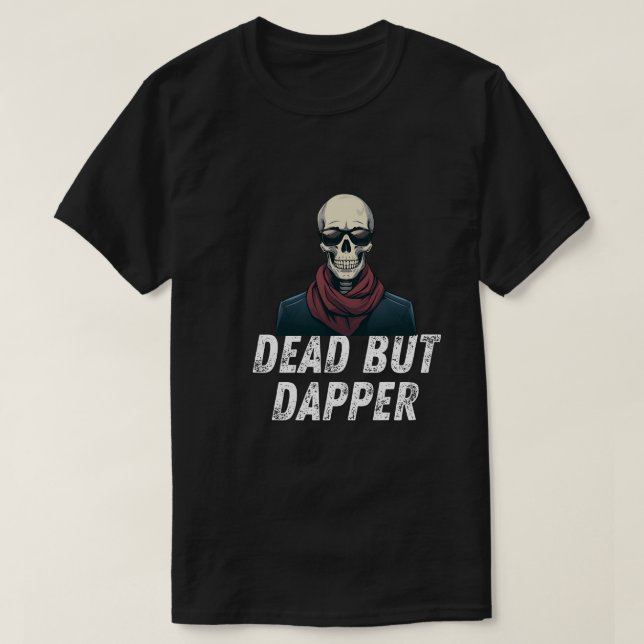 Dead But Dapper – Funny Elegant Skeleton Halloween T-Shirt (Design Front)