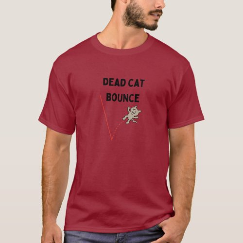 Dead Cat Bounce T_Shirt