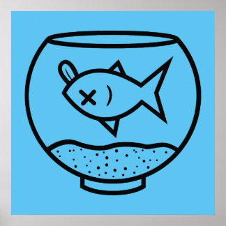 DEAD FISH IN A FISH BOWL ILLUSTRATION POSTER