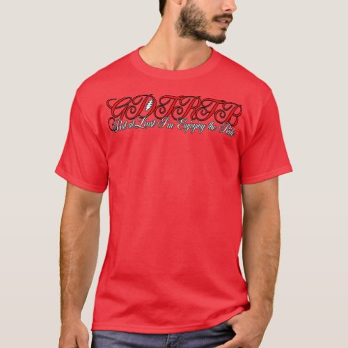 Dead Going Down the Road Feeling Bad GDTRFB  T_Shirt