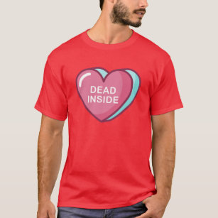 Dead Inside Anti Valentine No Love Dead Inside T-Shirt