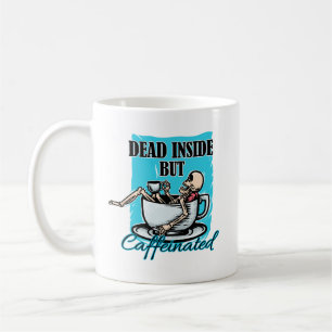 Dead Inside But Caffeinated Coffee Loving Skeleton Mug