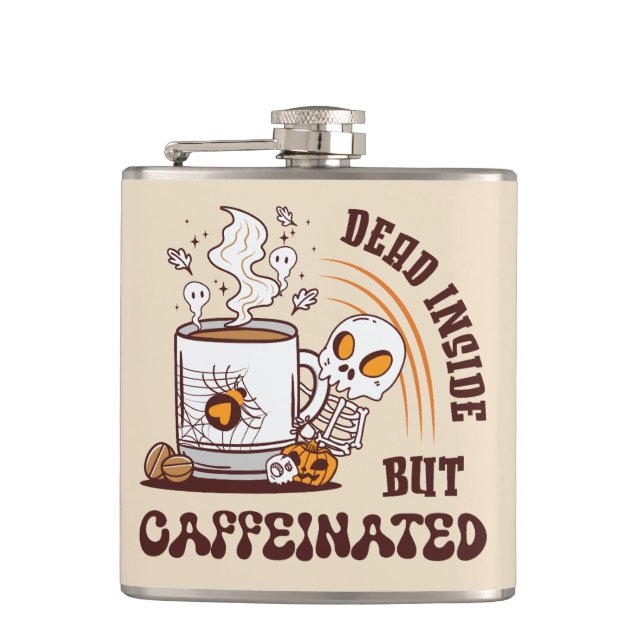 Dead Inside But Caffeinated Flask (Front)