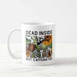 Dead Inside But Caffeinated Funny Coffee Lover Mug