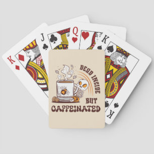 Dead Inside But Caffeinated Poker Cards