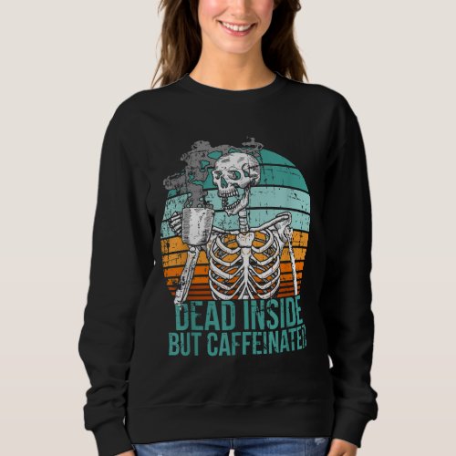 Dead Inside but Caffeinated Retro Distressed Black Sweatshirt
