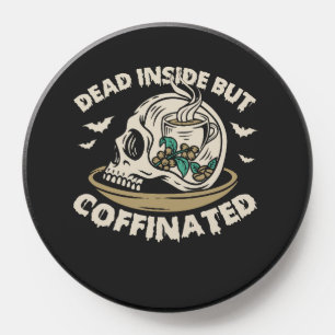 Dead Inside But Coffinated Funny Spooky Skull Gift PopSocket