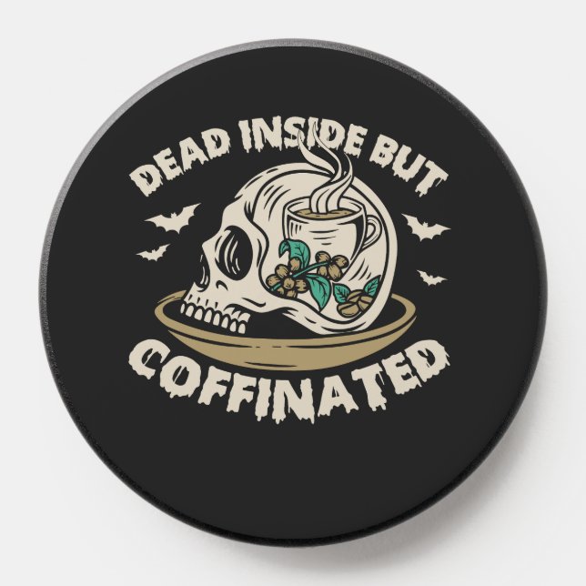 Dead Inside But Coffinated Funny Spooky Skull Gift PopSocket (Popsocket)