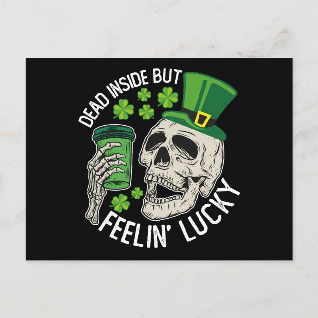 Dead Inside But Feelin' Lucky Skull St Patrick's Postcard (Front)