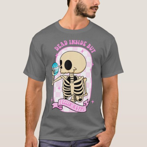 Dead Inside But Feeling Hoppy Funny Skeleton Easte T_Shirt