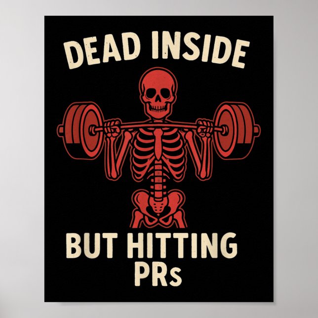 Dead Inside But Hitting Prs – Funny Skeleton Gym L Poster (Front)