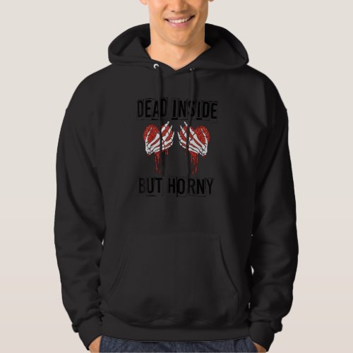 Dead Inside But Horny  Valentines Day Skull Cute  Hoodie